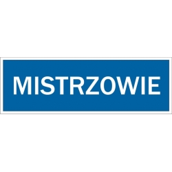 Mistrzowie - tabliczka informacyjna