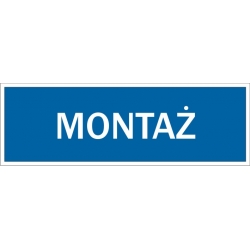 Montaż - tabliczka informacyjna