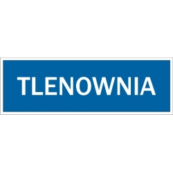 Tlenownia - tabliczka informacyjna
