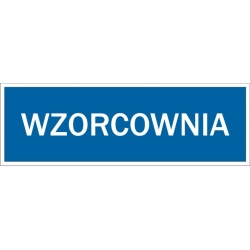 Wzorcownia - tabliczka informacyjna