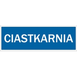 Ciastkarnia - tabliczka informacyjna