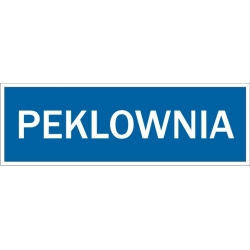 Peklownia - tabliczka informacyjna