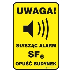 Uwaga! Słysząc alarm SF6 opuść budynek  tabliczka, naklejka, znak elektryczny