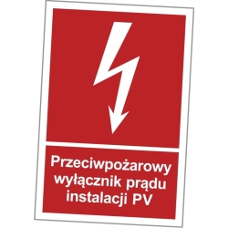 Przeciwpożarowy wyłącznik prądu instalacji PV - Znak przeciwpożarowy tabliczka, naklejka fotoluminescencyjna.