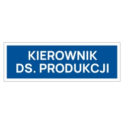 Kierownik ds. produkcji tabliczka na drzwi, naklejka, znak