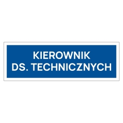 Kierownik ds. technicznych tabliczka informacyjna na drzwi, naklejka, znak