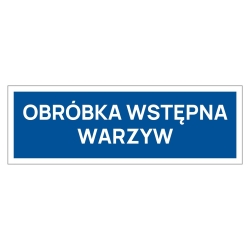 Obróbka wstępna warzyw tabliczka informacyjna na drzwi, naklejka, znak