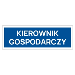 Kierownik gospodarczy tabliczka informacyjna na drzwi, naklejka, znak