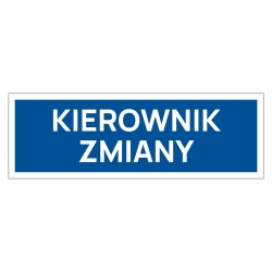 Kierownik zmiany tabliczka informacyjna na drzwi, naklejka, znak