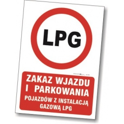 Zakaz wjazdu i parkowania pojazdów z instalacją LPG tabliczka, znak, sklep tabliczkibhp.pl