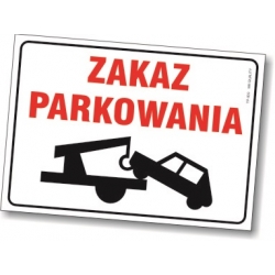 Znak - Zakaz parkowania grozi odholowaniem pojazdu