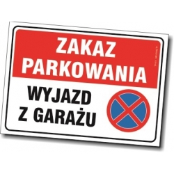 Znak - Zakaz parkowania wyjazd z garażu