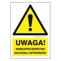 Uwaga! Niebezpieczeństwo tabliczka, naklejka, znak ostrzegawczy BHP