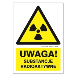 Uwaga! substancje radioaktywne tabliczka, naklejka, znak BHP
