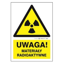 Uwaga! materiały radioaktywne tabliczka, naklejka, znak BHP