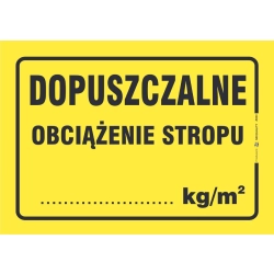 dopuszczalne obciążenie stropu naklejka informacyjna - sklep tabliczkibhp.pl