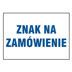 Znak BHP na zamówienie