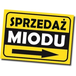 Sprzedaż miodu w prawo Tabliczka, naklejka informacyjna