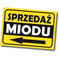 Sprzedaż miodu w lewo Tabliczka, naklejka informacyjna