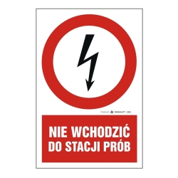 Nie wchodzić do stacji prób naklejka, tabliczka, znak elektryczny