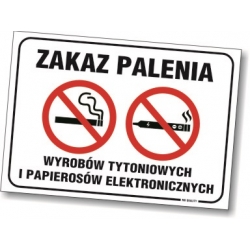 Zakaz Palenia wyrobów tytoniowych i papierosów elektronicznych - tabliczka, naklejka