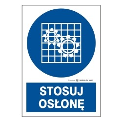 Stosuj osłonę - znak BHP nakazu, informujący o konieczności stosowania osłony w miejscu pracy