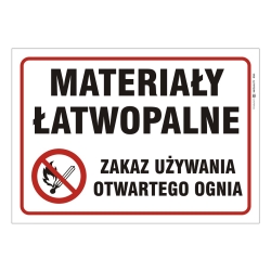 Znak ostrzegawczy o materiałach łatwopalnych - zakaz używania otwartego ognia