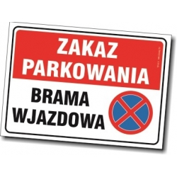 Znak - Zakaz parkowania brama wjazdowa