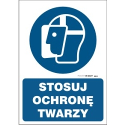 Stosuj ochronę twarzy - Znak BHP